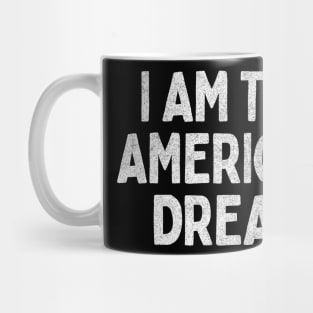 I Am The American Dream // Retro Faded Style Design Mug